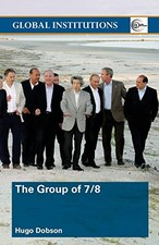The Group of 7/8 (Global Institutions) by Dobson, Hugo