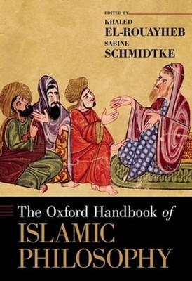 The Oxford Handbook of Islamic Philosophy by Khaled El-Rouayheb: Used