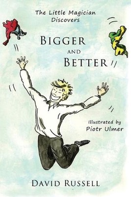 The Little Magician Discovers Bigger and Better by David Russell Paperback Book