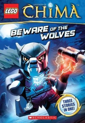 LEGO Legends of Chima: Beware of the Wolves (Chapter Book #2) by Farshtey, Greg,