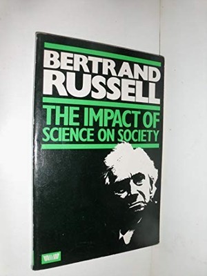 The Impact of Science on Society, Russell, Bertrand