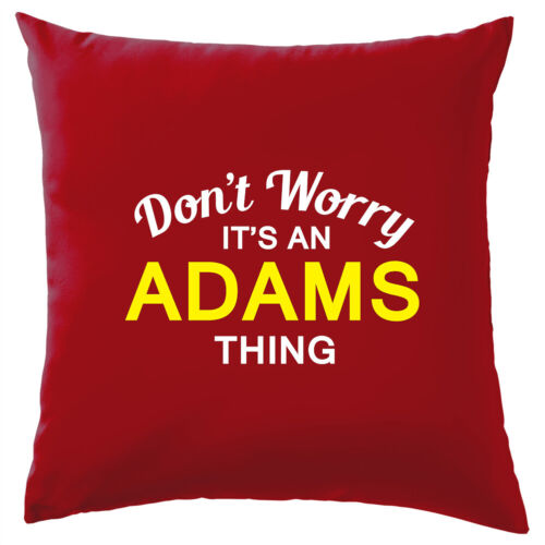 Don't Worry It's an ADAMS Thing! Cushion Surname Custom Name Family Cover - 第 1/12 張圖片