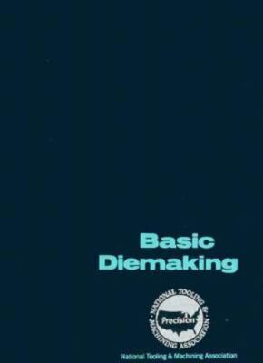 Basic Diemaking by McGraw-Hill Staff and D. Eugene Ostergaard (1963, Hardcover)