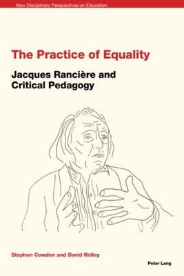Die Praxis der Gleichheit: Jacques Ranci?re und kritische Pädagogik: 1 (Neue Disziplin