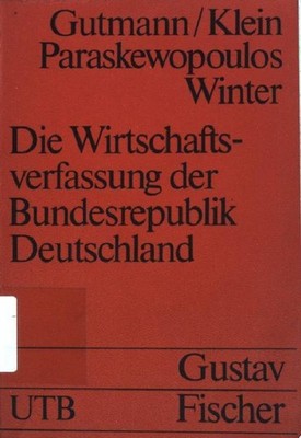 Die Wirtschaftsverfassung der Bundesrepublik Deutschland. (Nr. 427) UTB Gutmann,