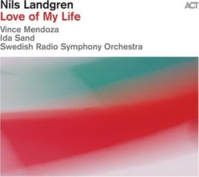 Nils Landgren - Love Of My Life