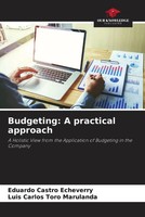 Budgeting: A Practical Approach Eduardo Castro Echeverry (U. A.) Taschenbuch