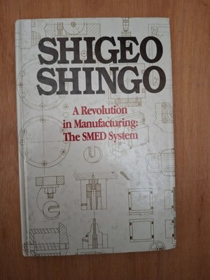 Revolution in Manufacturing : The SMED System by Shigeo Shingo and Andrew P....