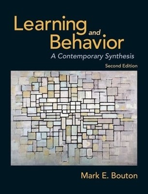 Learning and Behavior: A Contemporary Synthesis by Mark E. Bouton: New
