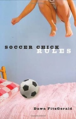 Soccer Chick Rules Hardcover Dawn FitzGerald