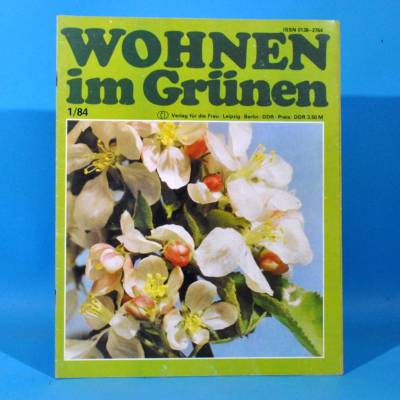 DDR Wohnen im Grünen 1/1984 Verlag für die Frau J Borna West Canna Irisgarten