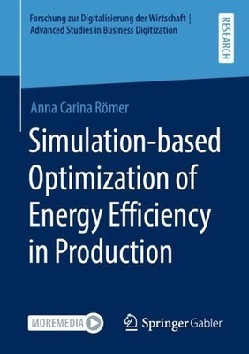 Simulation-based Optimization of Energy Efficiency in Production by Anna Carina 