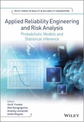 Applied Reliability Engineering and Risk Analysis : Probabilistic Models and ...