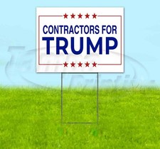 CONTRACTORS FOR TRUMP 18x24 Yard Sign Corrugated Plastic Bandit Lawn USA MAGA