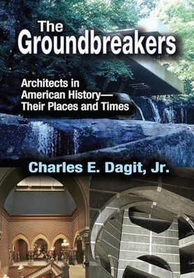 Groundbreakers : Architects in American History-Their P -  NEW Charles E. Dagi 2