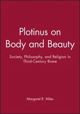 Plotinus on Body and Beauty – Society, Philosophy,  and Religion in Third–Centu…