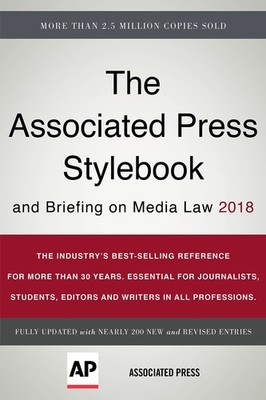 The Associated Press Stylebook 2018: and Briefing on Media Law (Associated P...