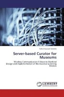 Rahul Gautam Salecha | Server-Based Curator For Museums | Taschenbuch | Englisch
