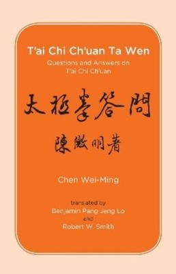 Chen Wei-Ming T'ai Chi Ch'uan Ta Wen (Taschenbuch)