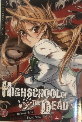 Highschool of the Dead 01 von Daisuke Sato (Deutsch - Manga)