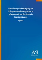 Verordnung Zur Festlegung Von Pflegepersonaluntergrenzen In Pflegesensitiven...
