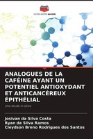 Josivan Da Silva Costa (U. A.) | Analogues DE LA CafÉIne Ayant UN Potentiel...