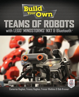 Build Your Own Teams of Robots with LEGO  Mindstorms  NXT and Bluetooth  Buch