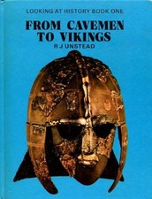 From Cavemen to Vikings (Bk. 1) (Looking at history) - Unstead, R.J.