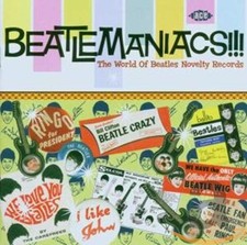 BEATLEMANIACS: THE WORLD OF BEATLES NOVELTY RECORDS - V/A - CD - IMPORT - VG