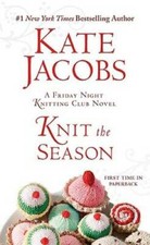 Knit the Season: A Friday Night Knitting Club Novel (Friday Night Knittin - GOOD