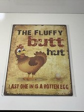 Metal Chicken  The Fluffy Butt Hut  Kitchen She Shed Tin Sign