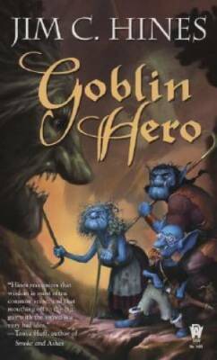 Goblin Hero (Goblin Series) - Mass Market Paperback By Hines, Jim C. - GOOD