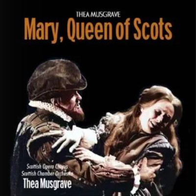    OPER   Thea Musgrave   MARY, QUEEN OF SCOTS   2CD