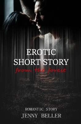 Jenny Beller | Erotic short story from the forest | Taschenbuch | Englisch