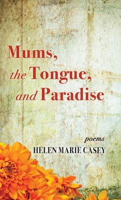 Helen Marie Casey | Mums, the Tongue, and Paradise | Buch | Englisch (2022)