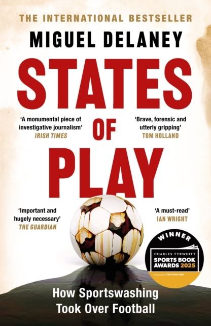 States of Play by Miguel Delaney Paperback