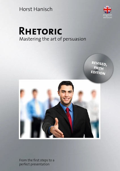 Horst Hanisch | Rhetoric - Mastering The Art Of Persuasion | Taschenbuch (2025)-image