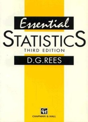 Essential Statistics, Third Edition,D.G. Rees