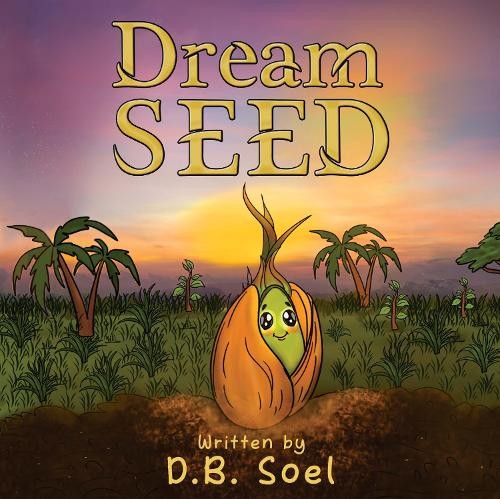 D.B. Soel Dream Seed (Книга в мягкой обложке) (ИМПОРТ ИЗ Великобритании)