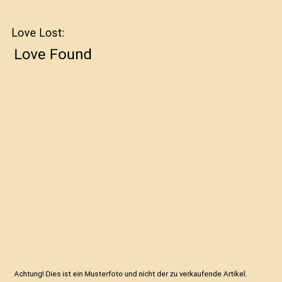 Love Lost: Love Found, Robert J. Lavery