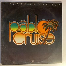 Pablo Cruise A Place In The Sun Vinyl, LP 1977 A M Records SP-4625