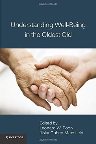 Understanding Well-Being in the Oldest Old by LeonardW Poon (New)