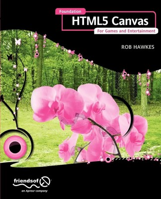 Rob Hawkes | Foundation HTML5 Canvas | Taschenbuch | Englisch (2011) | xviii