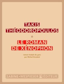 Le roman de Xénophon von Théodoropoulos, Takis | Buch | Zustand gut