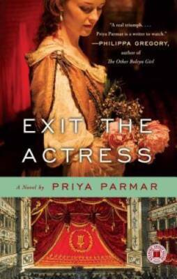 Exit the Actress: A Novel - Paperback By Parmar, Priya - GOOD