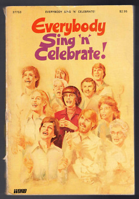 Everybody Sing 'n' Celebrate! Compiled by Cliff Barrows Rodeheaver Company