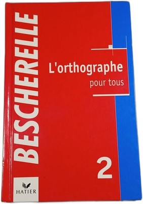 L'orthographe pour tous 2 Bescherelle Buch Gute Zustand