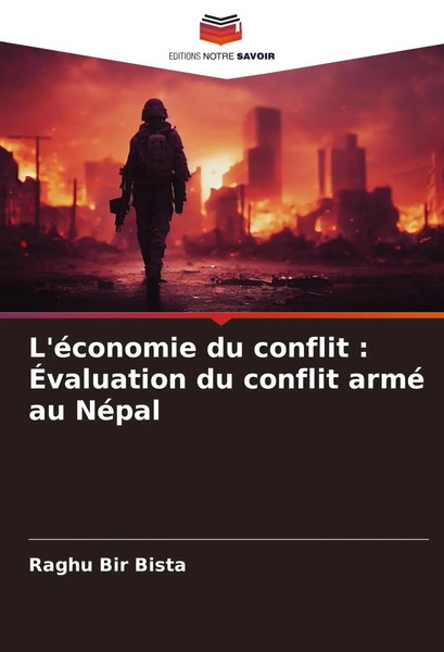L'éConomie Du Conflit : ÉValuation Du Conflit Armé Au NéPal Raghu Bir Bista Buch-image
