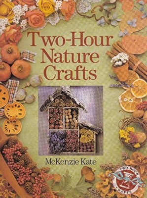 TWO HOUR NATURE CRAFTS, Kate, McKenzie