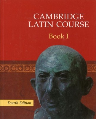 Cambridge Latin Course Book 1 4th Edition by Cambridge School Classics Project (